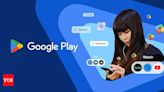 AI-powered comparisons, rewards and other features coming to Google Play Store - Times of India