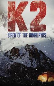 K2: Siren of the Himalayas