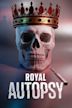 Royal Autopsy