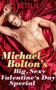 Michael Bolton's Big, Sexy Valentine's Day Special