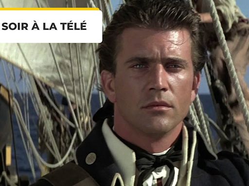 Ce soir à la télé : oubliez Jack Sparrow, Mel Gibson est le seul et unique roi des mers dans ce film d'aventure à redécouvrir