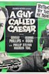 A Guy Called Caesar