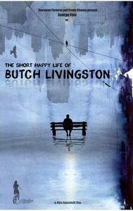 The Short Happy Life of Butch Livingston | Drama