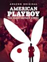 American Playboy: The Hugh Hefner Story