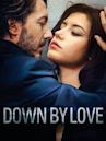 Down by Love