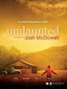 Undaunted... The Early Life of Josh McDowell