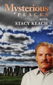 Mysterious Places with Stacy Keach