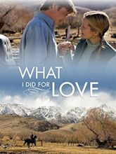 What I Did for Love (TV Movie 2006) - IMDb