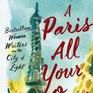 A Paris All Your Own: Bestselling Women Writers on the City of Light