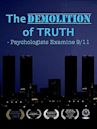 The Demolition of Truth-Psychologists Examine 9/11