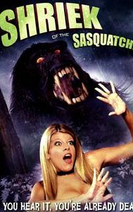 Shriek of the Sasquatch!