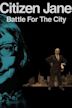 Citizen Jane: Battle for the City