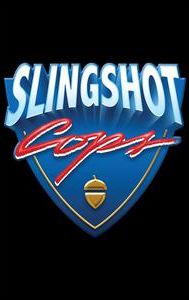 Slingshot Cops