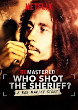 ReMastered: Who Shot the Sheriff? (TV Movie 2018) - IMDb