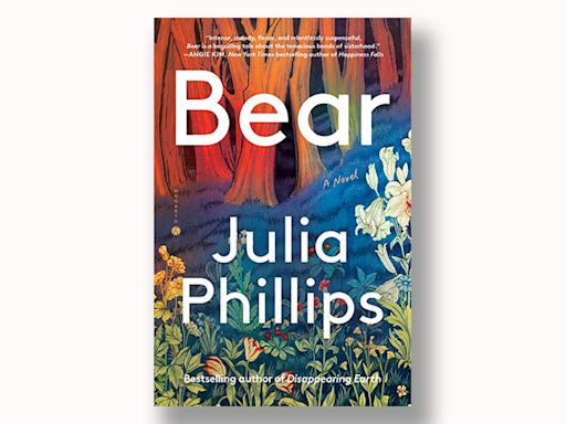 Book excerpt: "Bear" by Julia Phillips