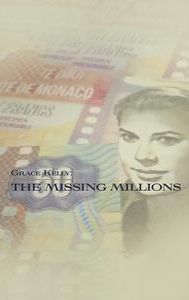 Grace Kelly: The Missing Millions