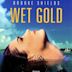 Wet Gold