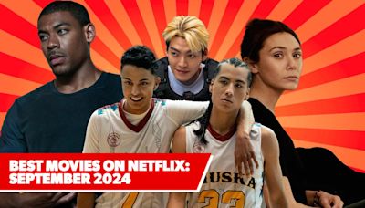 11 Best New Movies on Netflix: September 2024’s Freshest Films to Watch