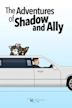 The Adventures of Shadow and Ally