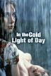 The Cold Light of Day