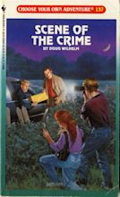 Scene of the Crime (Choose Your Own Adventure, #137) by Doug Wilhelm ...