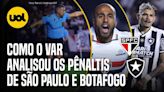 SÃO PAULO X BOTAFOGO: CBF DIVULGA ANÁLISE DO VAR NOS LANCES DE PÊNALTI