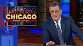 Stephen Colbert's "The Late Show" going live from Chicago during Democratic National Convention