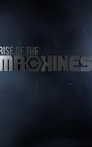 Rise of the Machines