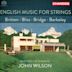 English Music for Strings: Britten, Bliss, Bridge, Berkeley