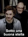 Sotto una buona stella