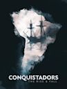 Conquistadors: The Rise and Fall