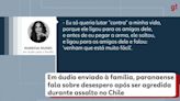 Em áudio enviado à família, paranaense agredida no Chile relata desespero durante assalto