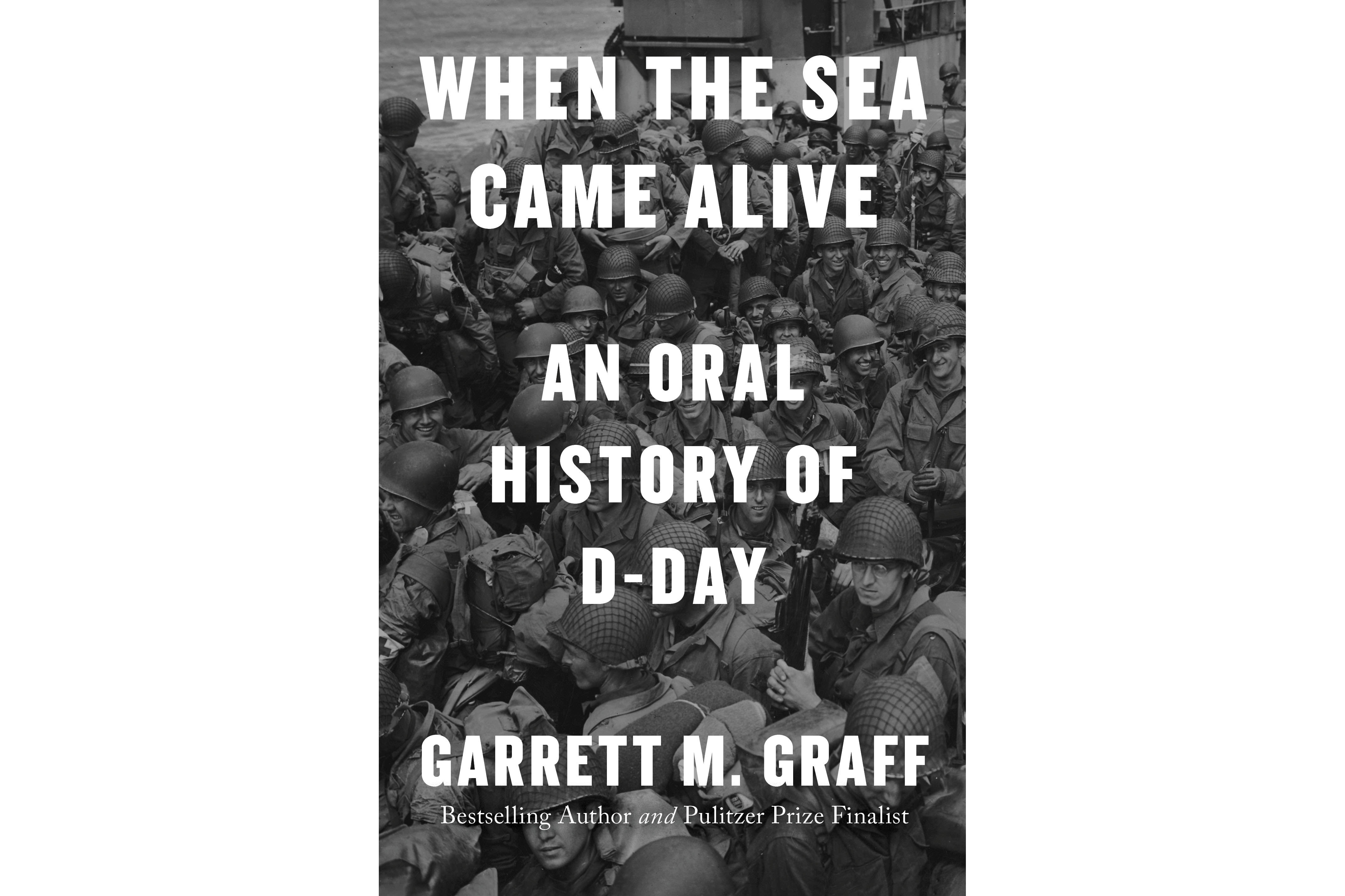 Book Review: 'When the Sea Came Alive' expands understanding of D-Day invasion