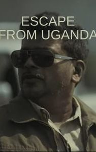 Escape From Uganda