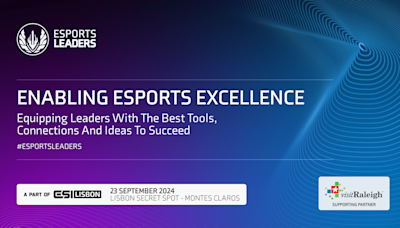 What is Esports Leaders, who is attending and why is it important?