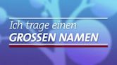 Ich trage einen großen Namen