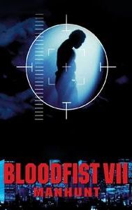 Bloodfist VII: Manhunt