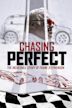 Chasing Perfect