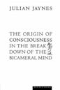 The Origin of Consciousness in the Breakdown of the Bicameral Mind