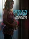 Stolen Baby: The Murder of Heidi Broussard