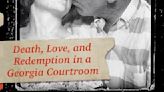 Book review: 'Zenith Man: Death, Love, And Redemption in a Georgia Courtroom,' by McCracken Poston Jr., 320 pages, Citadel Books