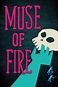 Muse of Fire (película 2013) - Tráiler. resumen, reparto y dónde ver ...