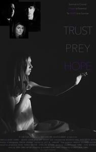 Trust, Prey, Hope