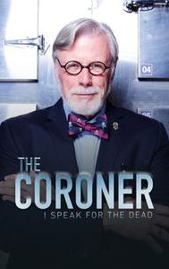 The Coroner: I Speak for the Dead