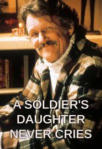 A Soldier's Daughter Never Cries