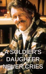 A Soldier's Daughter Never Cries