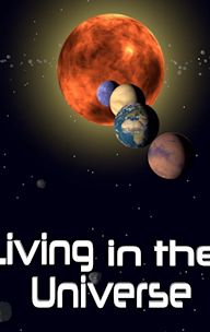 Living in the Universe