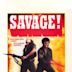 Savage! (1973 theatrical film)