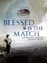 Blessed Is the Match