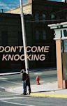 Don't Come Knocking